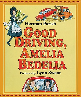 Good Driving, Amelia Bedelia - Parish, Herman