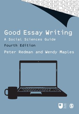 Good Essay Writing: A Social Sciences Guide - Redman, Peter, and Maples, Wendy