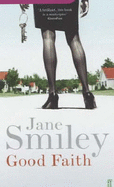 Good Faith - Smiley, Jane