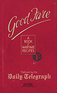 Good Fare: A Book of Wartime Recipes