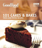 Good Food: 101 Cakes & Bakes