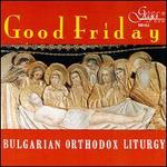 Good Friday: Hungarian Orthodox Liturgy