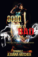 Good Girl Bad Intention: Through Eyes Of A Hairdresser