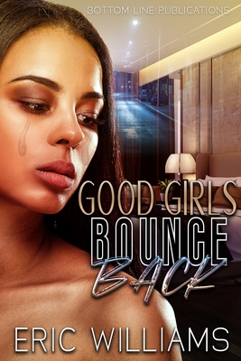 Good Girls Bounce Back - Williams, Eric Lamont