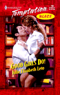 Good Girls Do! - Leto, Julie Elizabeth