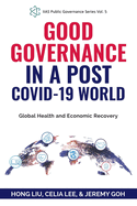 Good Governance in a Post COVID-19 World: Global Health and Economic Recovery