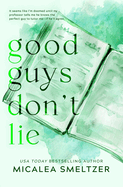 Good Guys Don't Lie - Special Edition