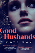 Good Husbands: 'Absolutely staggering, insanely gripping and wholly unputdownable' May Cobb