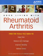 Good Living with Rheumatoid Arthritis - Arthritis Foundation (Creator)