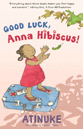 Good Luck, Anna Hibiscus!
