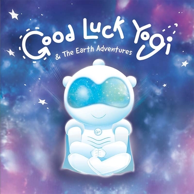 Good Luck Yogi & the Earth Adventures - Das, Jc, and Chand, Anchal Leela