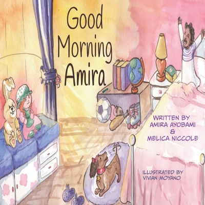 Good Morning Amira - Niccole, Melica