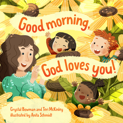 Good Morning, God Loves You - Bowman, Crystal, and McKinley, Teri