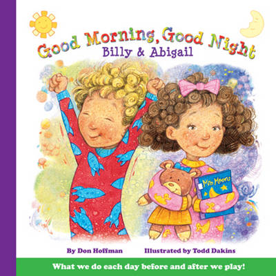 Good Morning, Good Night Billy and Abigail - Hoffman, Don