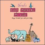 Good Morning My Love [Bonus Track] [Remastered] [Deluxe]