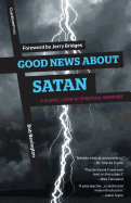 Good News about Satan: A Gospel Look at Spiritual Warfare