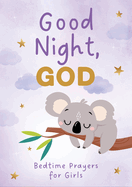 Good Night, God (Girls): Bedtime Prayers for Girls