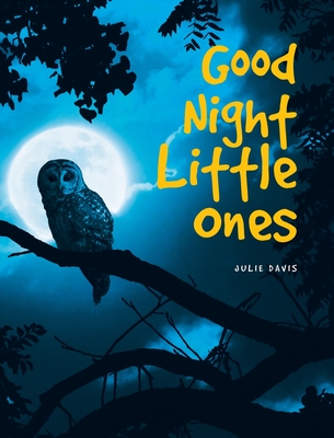 Good Night Little Ones - Davis, Julie