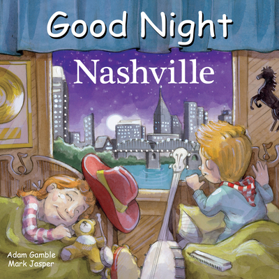 Good Night Nashville - Gamble, Adam, and Jasper, Mark, and Leonard, David (Illustrator)