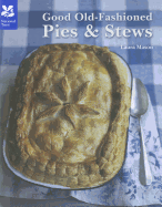 Good Old-Fashioned Pies and Stews