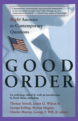 Good Order: Right Answers to Contemporary Questions - Miner, Brad