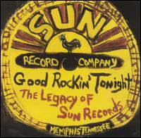 Good Rockin' Tonight: The Legacy of Sun Records - Various Artists