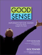 Good Sense Implementation Guide: A Step-By-Step Strategy for Your Church