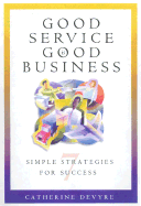 Good Service is Good Business: 7 Simple Strategies for Success