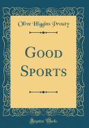 Good Sports (Classic Reprint)