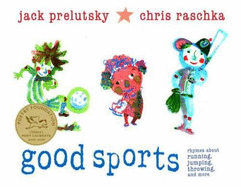Good Sports: Rhymes about Running, Jumping, Throwing, and More - Prelutsky, Jack