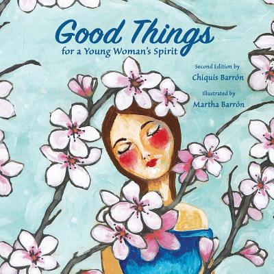 Good Things for a Young Woman's Spirit - Barron, Chiquis