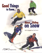 Good Things to Know...about Gliding on Snow - Campbell, Stu, and Petrick, Tim, and Lippert, Tom
