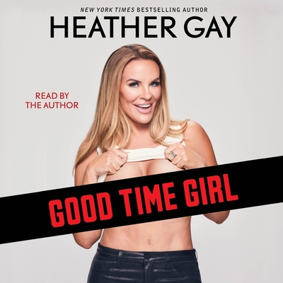 Good Time Girl - Gay, Heather (Read by)