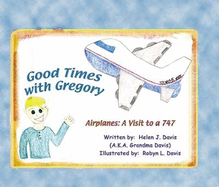 Good Times with Gregory: Airplanes: A Visit to a 747