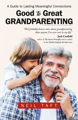 Good To Great Grandparenting - Taft, Neil