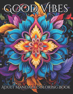 Good Vibes Adult Coloring Book