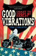Good Vibrations: Coast to Coast by Harley
