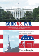 Good Vs. Evil: "The Evangelicals, the Trump's Administration and the Republican Party"