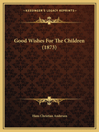 Good Wishes For The Children (1873)