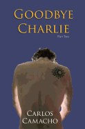 Goodbye Charlie 2: Part Two