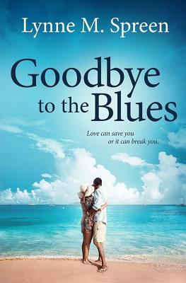 Goodbye to the Blues - Spreen, Lynne M