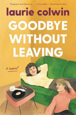 Goodbye Without Leaving - Colwin, Laurie