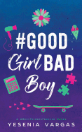 #goodgirlbadboy