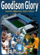 Goodison Glory: Everton's Millennium Giants Edition
