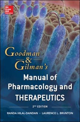 Goodman and Gilman Manual of Pharmacology and Therapeutics, Second Edition (Int'l Ed) - Hilal-Dandan, Randa, and Brunton, Laurence