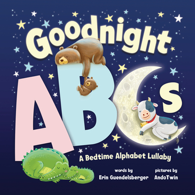 Goodnight ABCs: A Bedtime Alphabet Lullaby - Guendelsberger, Erin