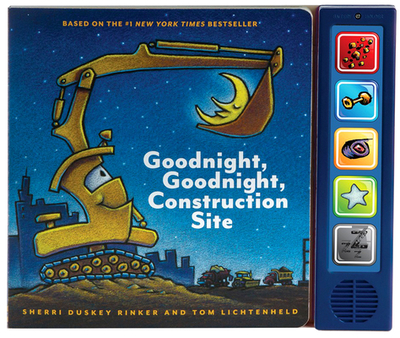 Goodnight  Goodnight Construction Site Sound Book - Rinker, Sherri Duskey, and Duskey Rinker, Sherri