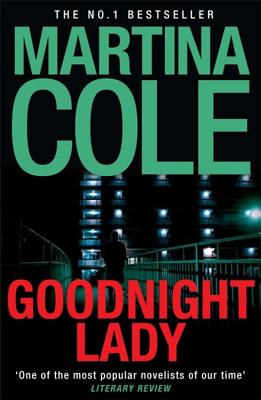 Goodnight Lady: A compelling thriller of power and corruption - Cole, Martina