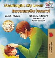 Goodnight, My Love! Buonanotte Tesoro!: English Italian