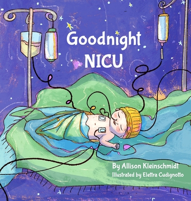 Goodnight NICU - Kleinschmidt, Allison